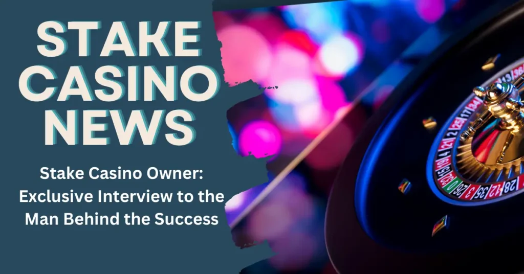 Stake Casino Owner